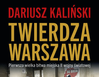 Dariusz Kaliński, Twierdza Warszawa